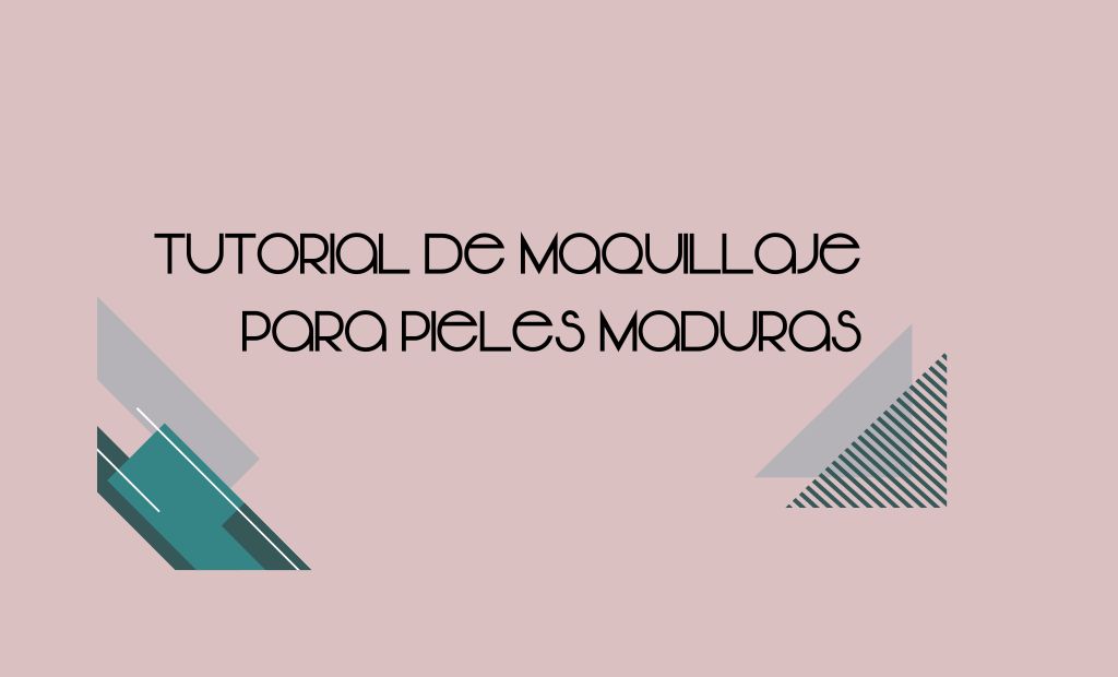 Maquillaje para pieles maduras